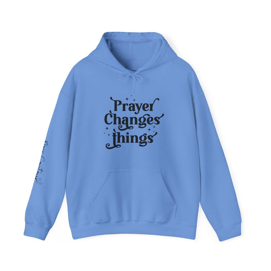 Prayer Changes Hooded Sweatshirt